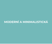 MODERNÍ A MINIMALISTICKÁ