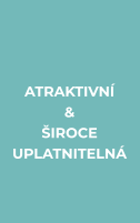 ATRAKTIVNÍ & ŠIROCE  UPLATNITELNÁ