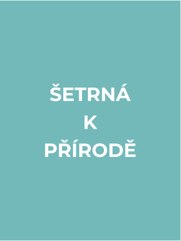ŠETRNÁ K PŘÍRODĚ