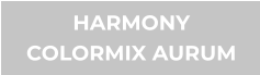 HARMONY COLORMIX AURUM